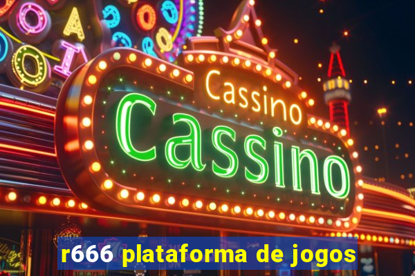 r666 plataforma de jogos